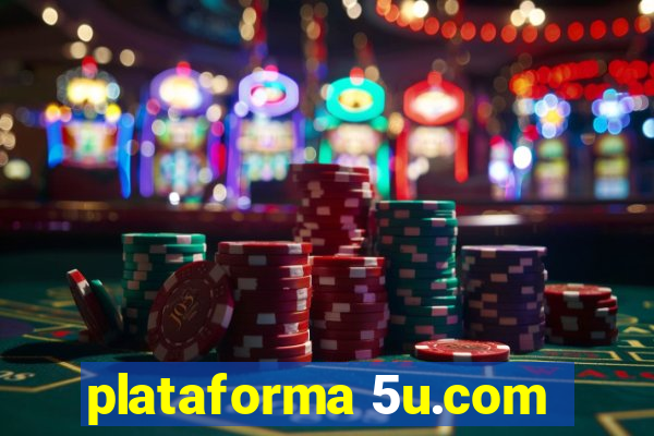 plataforma 5u.com